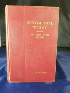 Sentimental Tommy-The Story of his Boyhood J.M. Barrie / Publ. Copp Clark 1896 - Picture 1 of 9