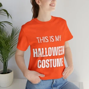 This is My Halloween Costume Jersey Short Sleeve Tee - Picture 1 of 85