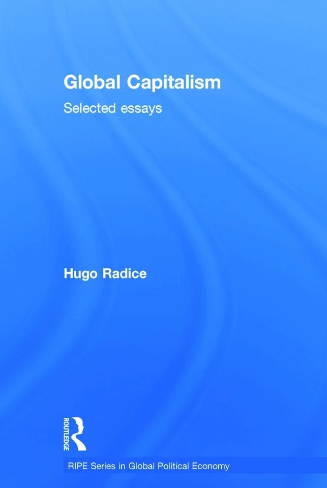 Global Capitalism: Selected Essays by Hugo Radice (English) Hardcover Book - Image 1 of 1