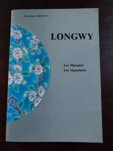 LONGWY LES MARQUES LES SIGNATURES DOMINIQUE DREYFUS LIVRE EDITE EN 1990 BON ETAT - Imagen 1 de 3
