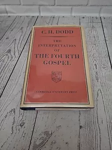 The Interpretation of The Fourth Gospel C H Dodd (1960, VG, See Description) - Picture 1 of 12