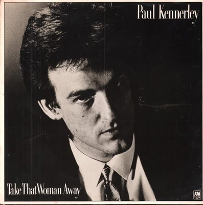 Paul Kennerley Take That Woman Away 7" vinyl UK A&m 1982 - pic sleeve AMS8221 - Image 1 of 3