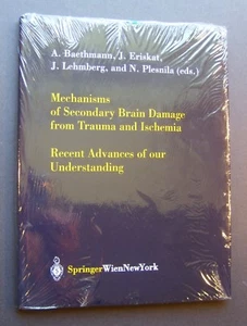 Mechanisms of Secondary Brain Damage from Trauma and Ischemia Recent Advances of - Picture 1 of 2