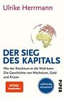 Der Sieg Des Kapitals: Wie Der Reic..., Herrmann, Ulrik