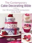 The Contemporary Cake Decorating Bible - par Lindy Smith (livre de poche)