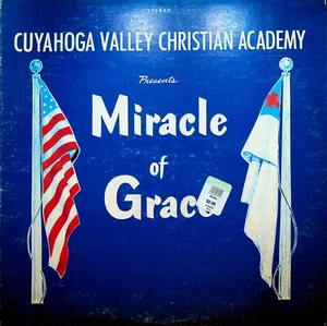 Miracle of Grace Cuyahoga Valley Christian Academy Vinyl Record - Foto 1 di 4