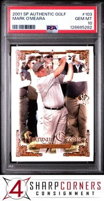 2001 SP AUTHENTIC GOLF #103 MARK O'MEARA HOF POP 1 PSA 10 - Image 1 of 3