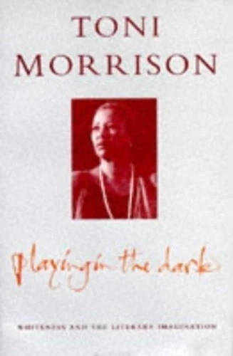 Playing in the Dark: Whiteness and t..., Morrison, Toni - Image 1 of 2