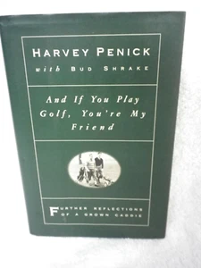 Harvey Penick/ Shrake hard cover book AND IF YOU PLAY GOLF YOU'RE MY FRIEND 1993 - Picture 1 of 8