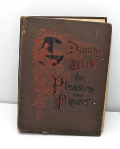 Dainty Work for Pleasure and Profit Third Edition 1905 Hardback Book - Picture 1 of 8