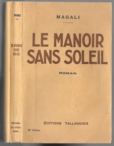 Le manoir sans soleil par MAGALI Éditions TALLANDIER Roman sentimental en 1937 - Picture 1 of 9