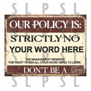 Funny personalised Our Policy Sign, Metal Tin sign/plaque man cave shed home pub