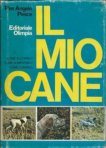 Pesce - Il mio Cane - IX Edizione 1976 - Cinofilia - Veterinaria - Olimpia   - Imagen 1 de 1