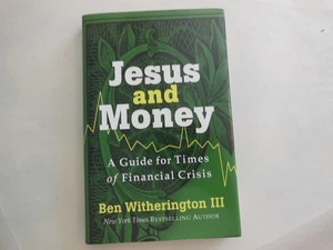 Jesus and Money: A Guide for Times of Financial Crisis by Witherington, Ben, III - Picture 1 of 6