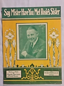1926 ORIGINAL SHEET MUSIC "SAY MISTER HAVE YOU MET ROSIE'S SISTER" HERBIE VOGEL - Picture 1 of 6
