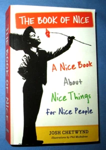 The Book Of Nice, A Nice Book About Nice... By Josh Chetwynd, 2013. Paperback - Bild 1 von 4