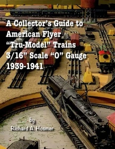 A Collector's Guide to American Flyer "Tru-Model" Trains, 3/16" Scale "O"...  - Picture 1 of 2