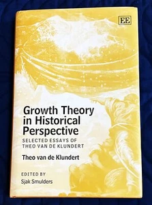 Theo C M J van de Klundert / GROWTH THEORY IN HISTORICAL PERSPECTIVE Signed 1st - Picture 1 of 4