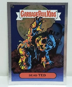 DEAD TED - 2003 Topps Garbage Pail Kids Series 1 SILVER FOIL Sticker Card # 6a - Picture 1 of 6