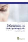 Blepharospasmus vom Levator-Inhibitions-Typ, Klinik-Therapieoptionen Analys 3542
