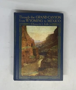 Durch den Grand Canyon von Wyoming nach Mexiko 1938 eingeschrieben von E. L. Kolb - Bild 1 von 16