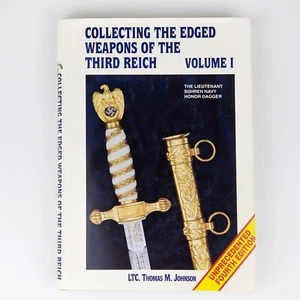 Collecting the Edged Weapons of the Third Reich (Vol 1) 4th Ed, Thomas M Johnson - Picture 1 of 24