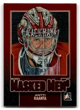 2013-14 Between the Pipes Masked Men 6 Red #MM12 Antti Raanta (ref 207210)