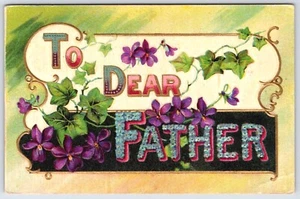 Postcard To Dear Father Large Letter Greeting Violets Forget Me Nots Thorndale - Picture 1 of 2