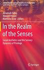 In the Realm of the Senses: Social Aesthetics a. Fahey, Prosser, Shaw&lt;|