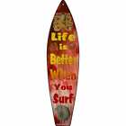 Life Is Better When You Surf rot Metall Mini Surfbrett Schild 8" Wanddekor - DS