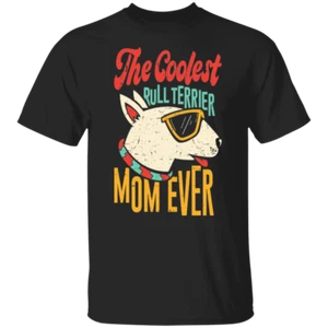 Bull Terrier Mom Ever T-Shirt Bull Terriers Dog Pet Tee Dog Owner Gift Cool Dogs - Picture 1 of 10