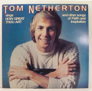 2 LP LOT Tom Netherton How Great Thou Art [NM] & Reflection [VG+] - Imagen 1 de 14