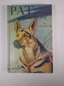 Pat: The Story of a Seeing Eye Dog by S. P. Meek 1966 Sixth Printing - Picture 1 of 9