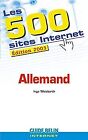 Les 500 sites Internet : Allemand by Weisbarth, Ingo | Book | condition good
