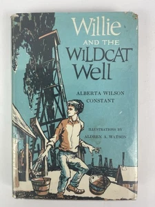 Willie and the Wildcat Well di Alberta W. Constant libro per bambini vintage 1962 - Foto 1 di 5