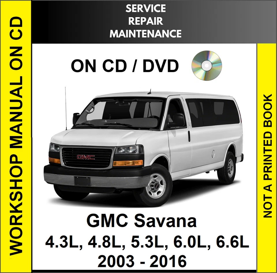 GMC SAVANA 1500 2500 2003 - 2016 MANUAL DE TALLER DE REPARACIÓN DE SERVICIO EN CD Foto 1 de 1