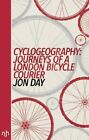 Cyclogeography: Journeys of a London Bicycle Courier 2016