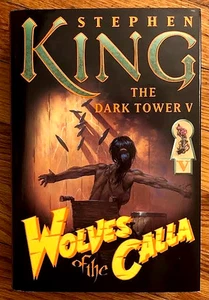 STEPHEN KING: WOLVES OF THE CALLA—THE DARK TOWER V (2003) HC/DJ—FIRST EDITION - Picture 1 of 3