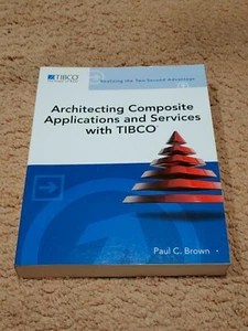 Architecting Composite Applications and Services with Tibco by Paul C. Brown - Bild 1 von 1