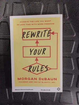 Rewrite Your Rules By Morgan DeBaun ARC Uncorrected Proof Achieve The Life... - Image 1 of 3