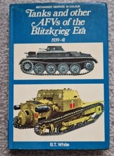 Tanks & Other AFVs of the Blitzkrieg Era 1939-41 by B.T. White HB 1972 Blandford