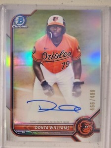 2022 Bowman Chrome Donta Williams Prospect Refractor Auto /499 Parallel Orioles