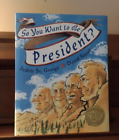 So You Want to Be President? by Judith St. George (2000, Hardcover)