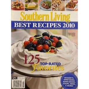 SOUTHERN LIVING best recipes 2010 125 TOP-RATED FAVORITES desserts APPETIZERS + - Picture 1 of 2