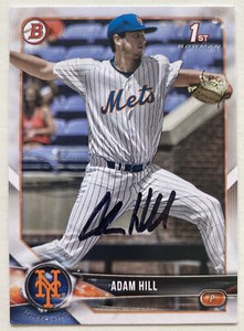 ADAM HILL RC SIGNED IP 2018 1ST BOWMAN DRAFT BD-154 NEW YORK METS ROOKIE AUTO