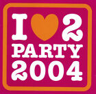 "I Love 2 Party 2004"-Queen-Wham-Jacksons-Blondie-Belinda Carlisle-Bowie-NEW 2CD