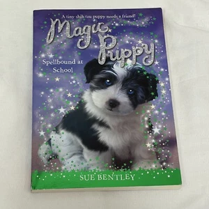 Magic Puppy Spellbound at School by Sue Bentley Scholastic Paperback Book Kids - Picture 1 of 3