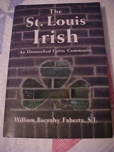 The St. Louis Irish An Unmatched Celtic Community HB Book SIGNED 88378 - Bild 1 von 6