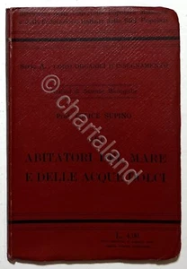 F. Supino - Gli Abitatori del Mare e delle Acque Dolci - ed. Anni '20 - Foto 1 di 3