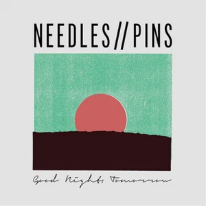 Needles // Pins Good Night, Tomorrow (CD) Album - Bild 1 von 1